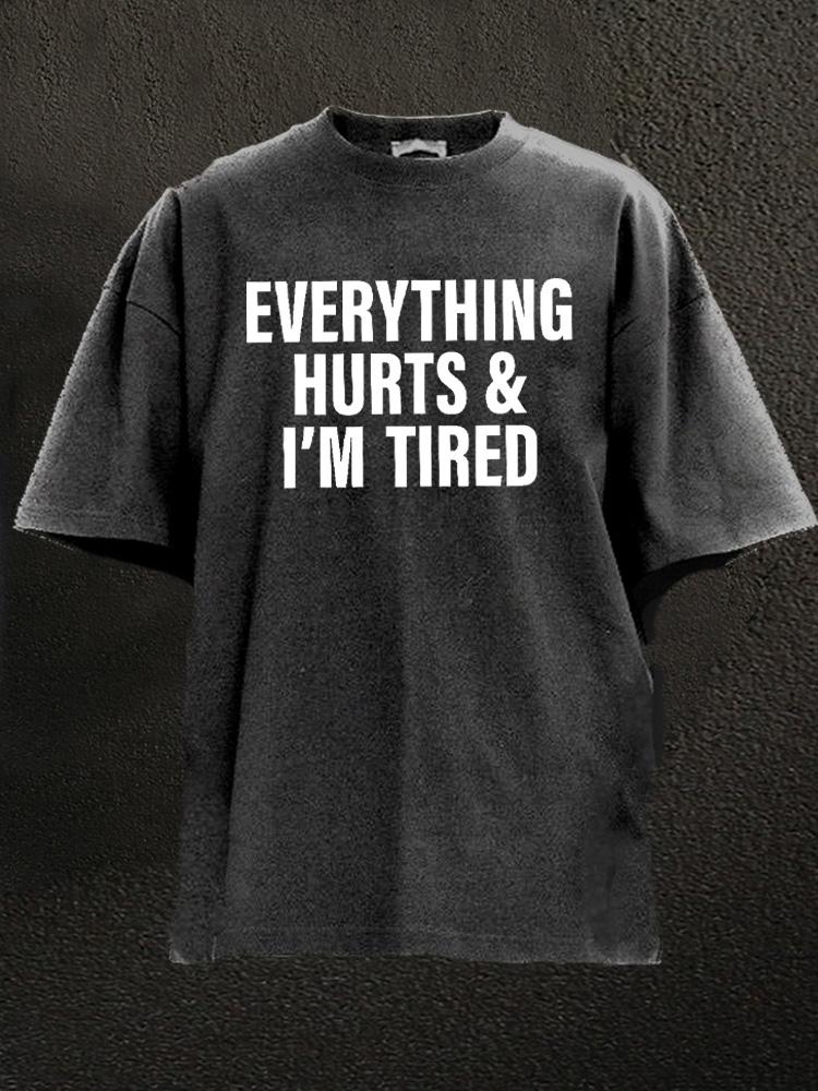 Tout fait mal et je suis fatigué T-shirt de gym lavé
