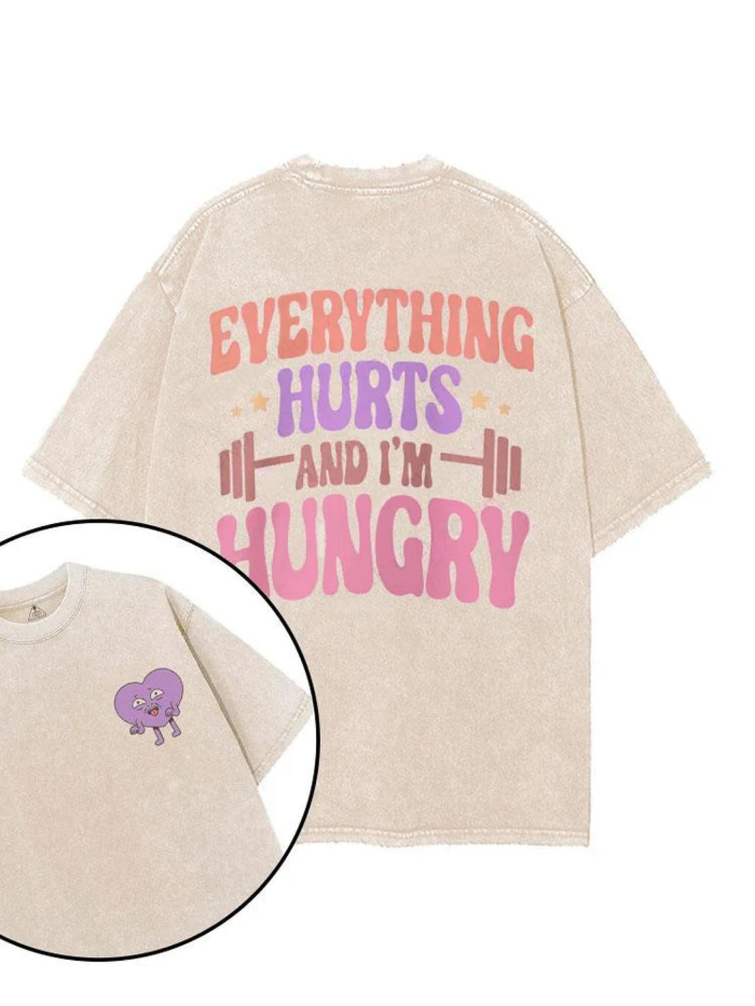 EVERYTHING HURTS WHEN I'M HUNGRY T - SHIRT - Gymfit