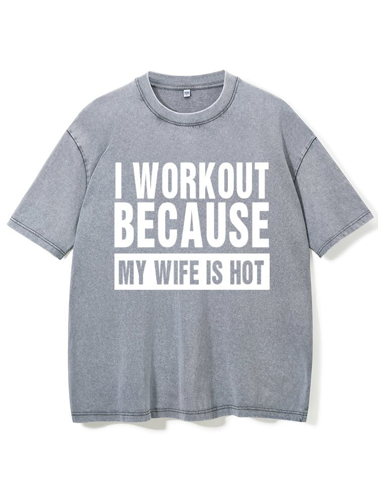 Je m'entraîne parce que ma femme est canon, t-shirt de sport délavé - Gymfit
