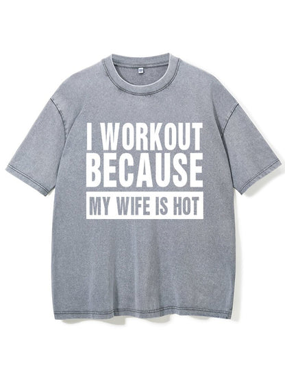 Je m'entraîne parce que ma femme est canon, t-shirt de sport délavé - Gymfit