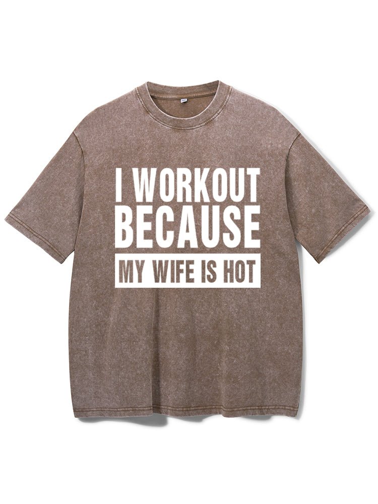 Je m’entraîne parce que ma femme est canon, T-shirt de gym délavé - Gymfit
