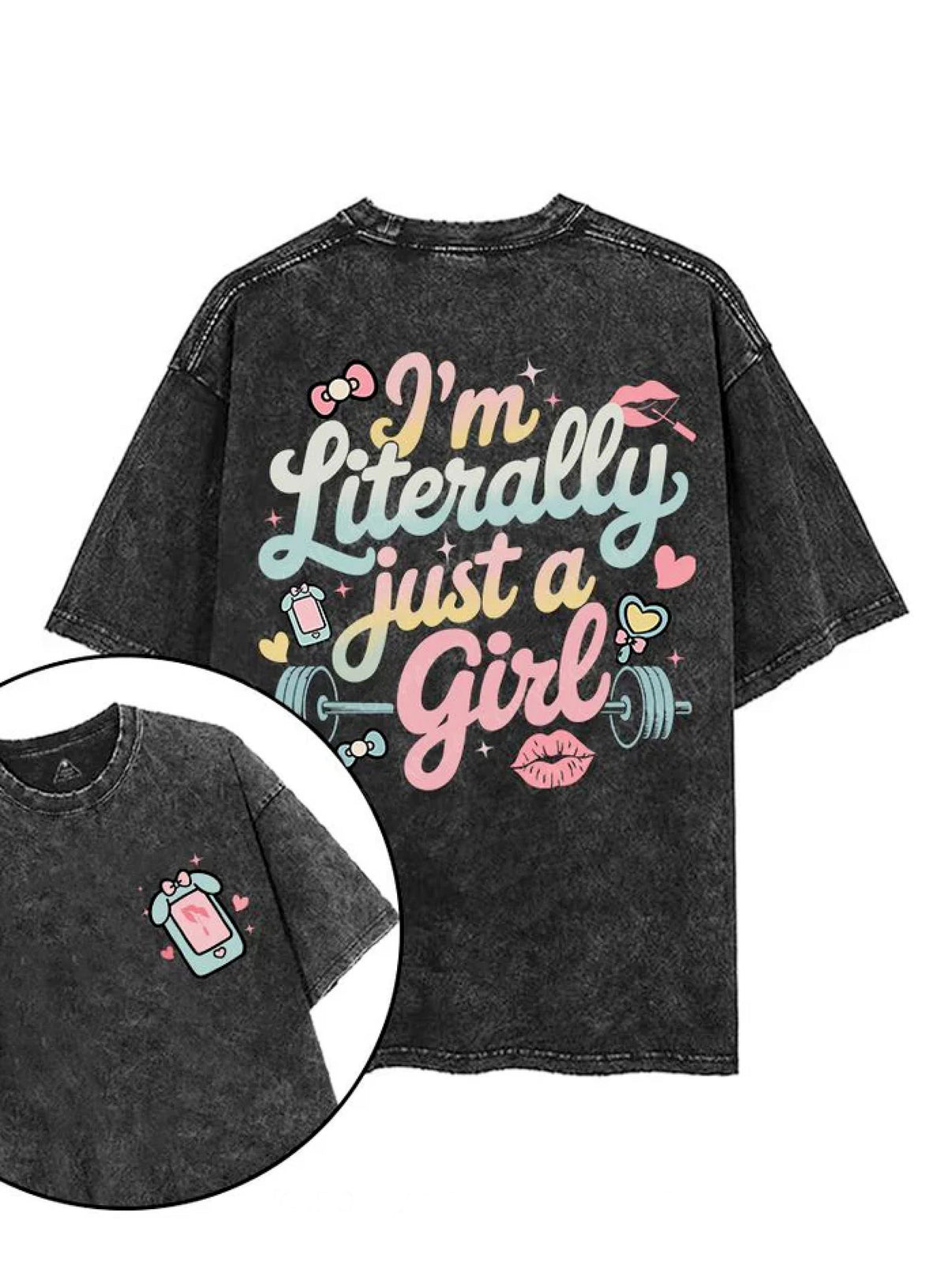 JE SUIS LITTÉRALEMENT JUSTE UNE FILLE T-SHIRT - Gymfit