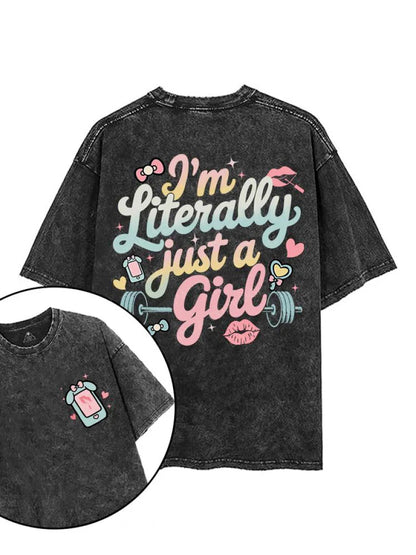 JE SUIS LITTÉRALEMENT JUSTE UNE FILLE T-SHIRT - Gymfit