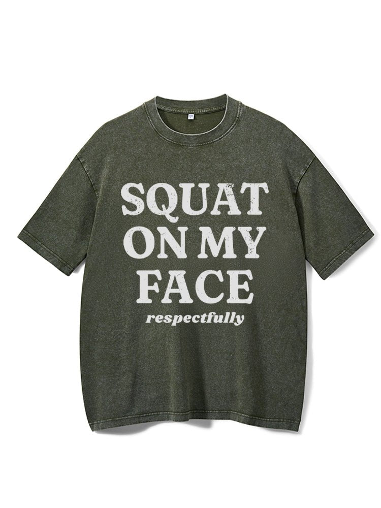 Accroupis-toi sur mon visage, respectueusement T-shirt de sport délavé - Gymfit