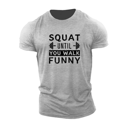 Squat jusqu'à ce que tu marches bizarrement T-shirt